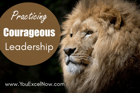 Practicing Courageous Leadership